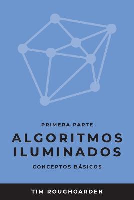 Algoritmos iluminados (Primera parte)