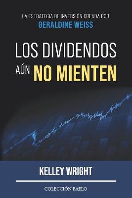 Los Dividendos aun No Mienten