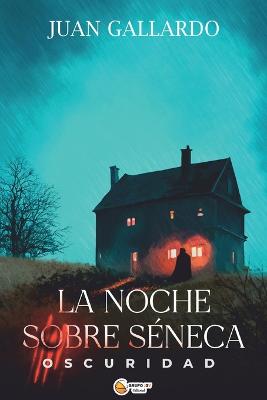 La Noche Sobre Seneca