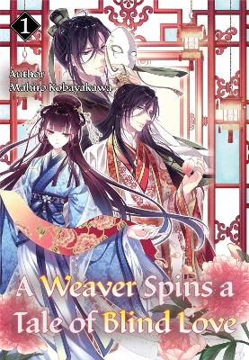 Weaver Spins a Tale of Blind Love, Volume 1