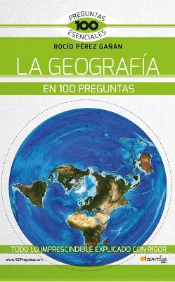 La Geografia En 100 Preguntas