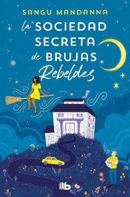 La sociedad secreta de brujas rebeldes / The Very Secret Society of Irregular Witches