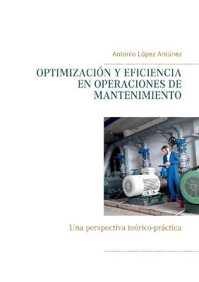 Optimizacion Y Eficiencia En Operaciones de Mantenimiento