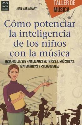 Como Potenciar La Inteligencia de Los Ninos Con La Musica