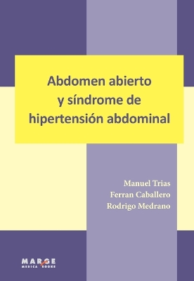 Abdomen abierto y sindrome de hipertension abdominal