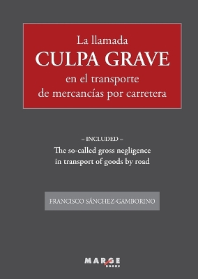 La llamada culpa grave en el transporte de mercancias por carretera