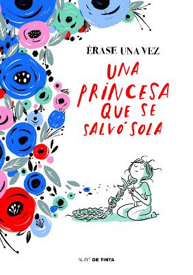 Erase una vez una princesa que se salvo sola / Once Upon a Time There Was a Princess Who Saved Herself