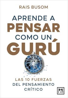 Aprende a Pensar Como Un Guru