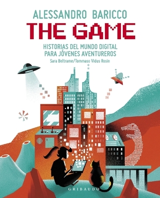 The Game: Historias del Mundo Digital Para Jovenes Aventureros