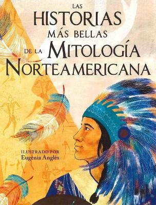 Historias Mas Bellas de la Mitologia Norteamericana, Las