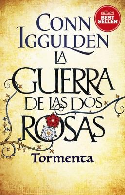 La Guerra de Las DOS Rosas, La. Tormenta