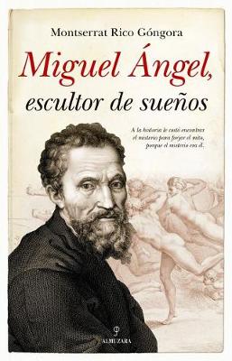 Miguel Angel, Escultor de Suenos