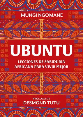 Ubuntu. Lecciones de sabiduria africana / Everyday Ubuntu: Living Better Together, the African Way