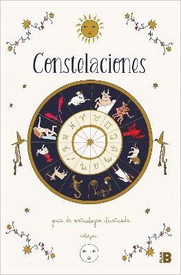 Constelaciones: Guia ilustrada de astrologia / Constellations: Illustrated Guide  to Astrology