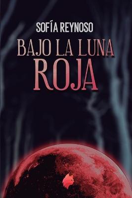 Bajo La Luna Roja