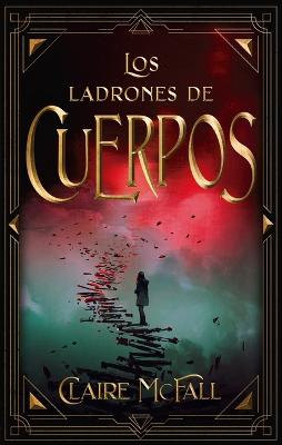 Los Ladrones de Cuerpos, Los