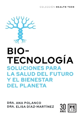 Biotecnologia, Soluciones Para La Salud del Futuro