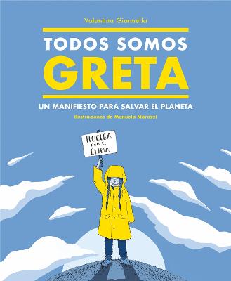 Todos somos Greta: Un manifiesto para salvar el planeta / We Are All Greta