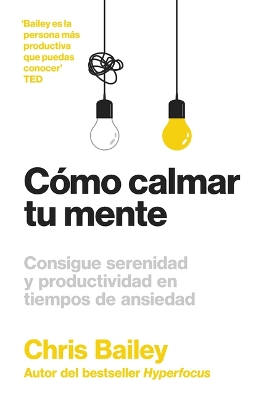 C?mo Calmar Tu Mente (How to Calm Your Mind Spanish Edition)