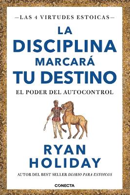 La disciplina marcara tu destino / Discipline Is Destiny: The Power of Self-Cont rol