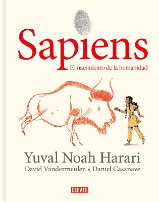 Sapiens: Volumen 1: El nacimiento de la humanidad (Edicion grafica) / Sapiens: A  Graphic History: The Birth of Humankind