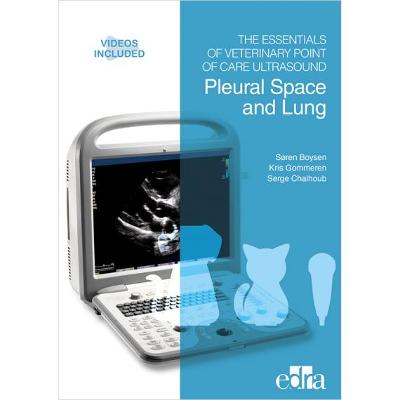 The Essentials of Veterinary Point of Care Ultrasound: Pleural Space and Lung
