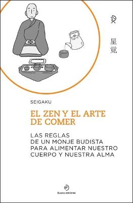 Zen Y El Arte de Comer, El