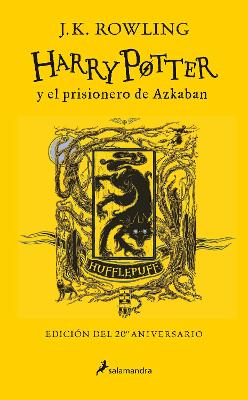 Harry Potter y el prisionero de Azkaban. Edicion Hufflepuff / Harry Potter and the Prisoner of Azkaban. Hufflepuff Edition