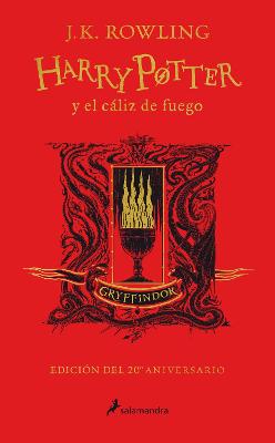 Harry Potter y el caliz de fuego (20 Aniv. Gryffindor) / Harry Potter and the Go blet of Fire (Gryffindor)