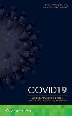 COVID-19. Virologia,  inmunologia,  clinica y aproximacion diagnostica y terapeutica