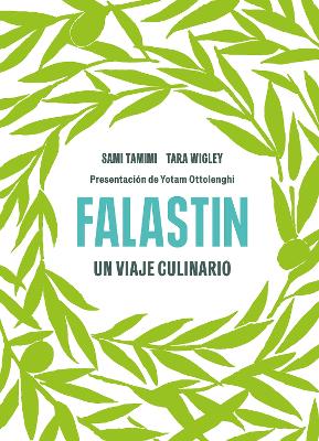 Falastin. Un viaje culinario / Falastin. A Cookbook