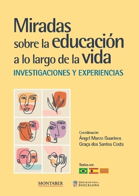 Miradas sobre la educacion a lo largo de la vida. Investigaciones y experiencias