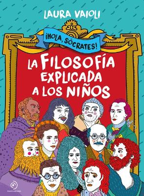 Hola Socrates! La Filosofia Explicada a Los Ninos