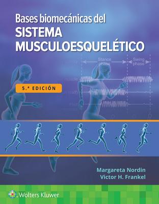Bases biomecanicas del sistema musculoesqueletico