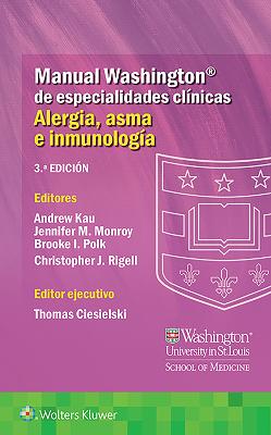 Manual Washington de especialidades clinicas. Alergia, asma e inmunologia