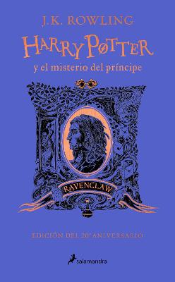 Harry Potter y el misterio del Principe (20 Aniv. Ravenclaw) / Harry Potter and the Half-Blood Prince (20th Anniversary Ed)