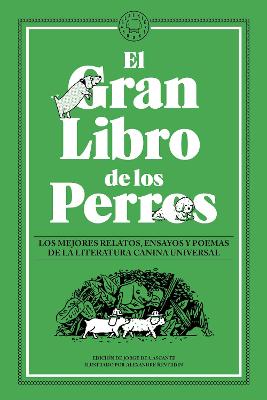 El gran libro de los perros / The Great Book of Dogs