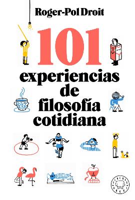 101 experiencias de filosofia cotidiana / Astonish Yourself: 101 Experiments In the Philosophy of Everyday Life