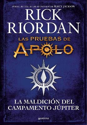 La maldicion del campamento Jupiter / Camp Jupiter Classified : A Probatio's Jou rnal: An Official Rick Riordan Companion Book