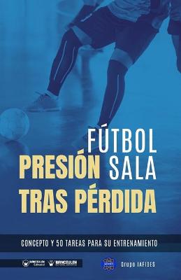 Futbol sala. Presion tras perdida