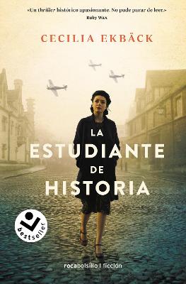 La estudiante de historia / The Historians: A Thrilling Novel of Conspiracy and Intrigue During World War II