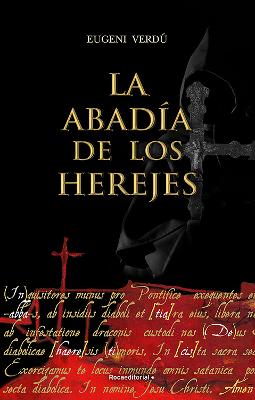 La abadia de los herejes / Abbey of Heretics