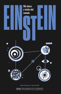 Einstein. MIS Ideas Y Vision del Mundo