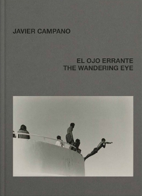 Wandering Eye: Javier Campano