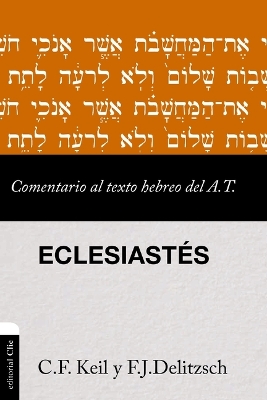 Comentario Al Texto Hebreo del Antiguo Testamento - Eclesiast?s