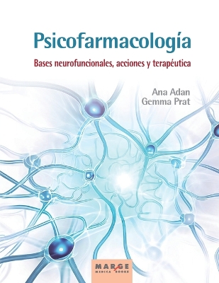 Psicofarmacologia. Bases neurofuncionales, acciones y terapeutica