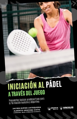 INICIACION AL PADEL A TRAVES DEL JUEGO