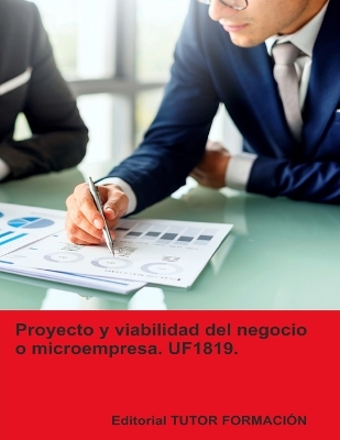 Proyecto y viabilidad del negocio o microempresa. UF1819.