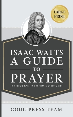 Isaac Watts A Guide to Prayer