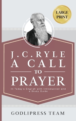 J. C. Ryle A Call to Prayer